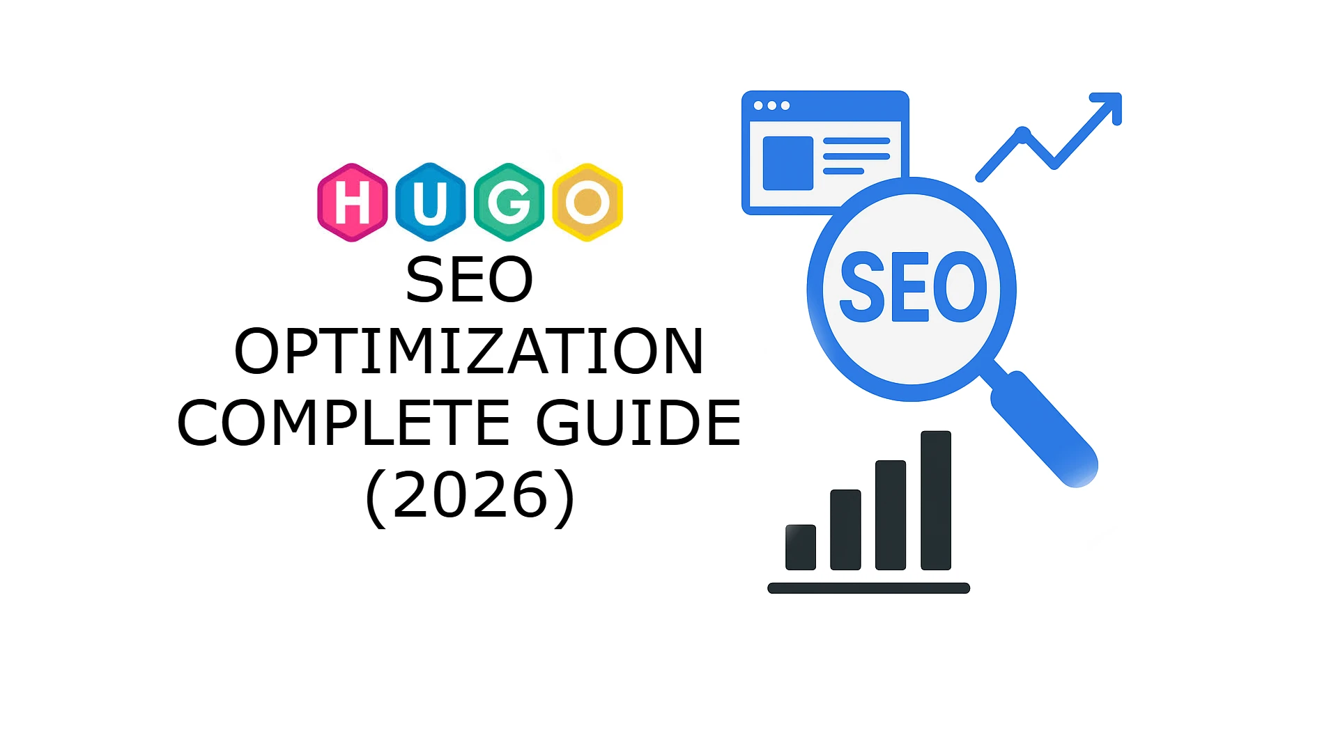 Hugo SEO Optimization: Complete Guide 2026